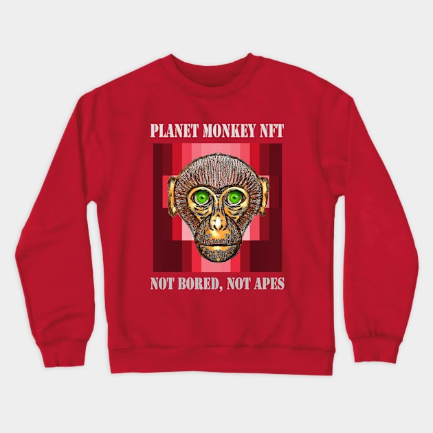 Planet Monkey Cute Animals Not Bored Apes Crewneck Sweatshirt by PlanetMonkey